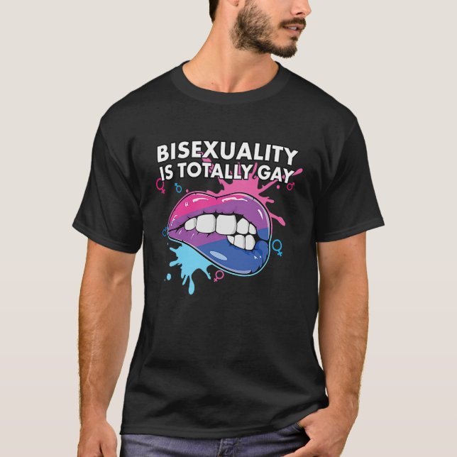 Camiseta Bisexuality is Totally Gay Bisexual Rainbow Pride  (Frente)