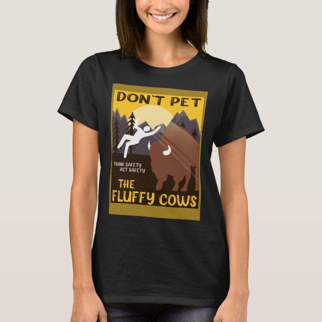 Camiseta Bison  Don t Pet The Fluffy Cows Buffalo (Frente)