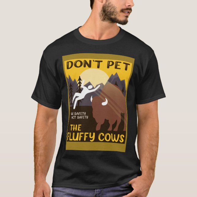 Camiseta Bison  Don t Pet The Fluffy Cows Buffalo (Frente)