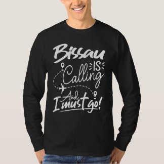 Camiseta Bissau Is Calling and I Must Go Guinea Bissau Trav