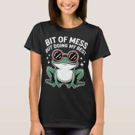 Camiseta Bit Of Mess But Doing My Best Frog