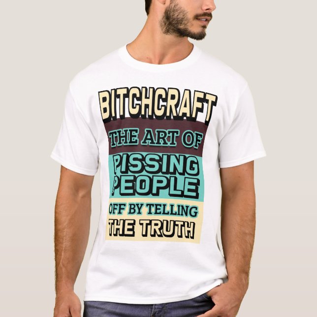Camiseta Bitchcraft A arte de deitar Pessoas fora (Frente)