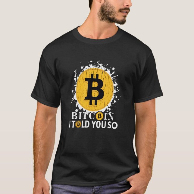Camiseta Bitcoin Eu Disse a Você (Frente)