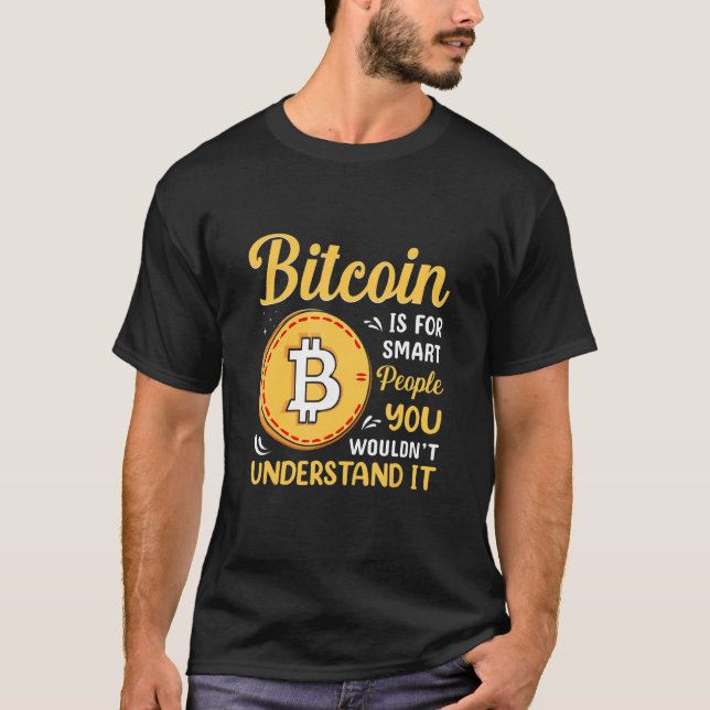Camiseta Bitcoin Is For Smart People Bitcoin  BTC Crypto (Frente)