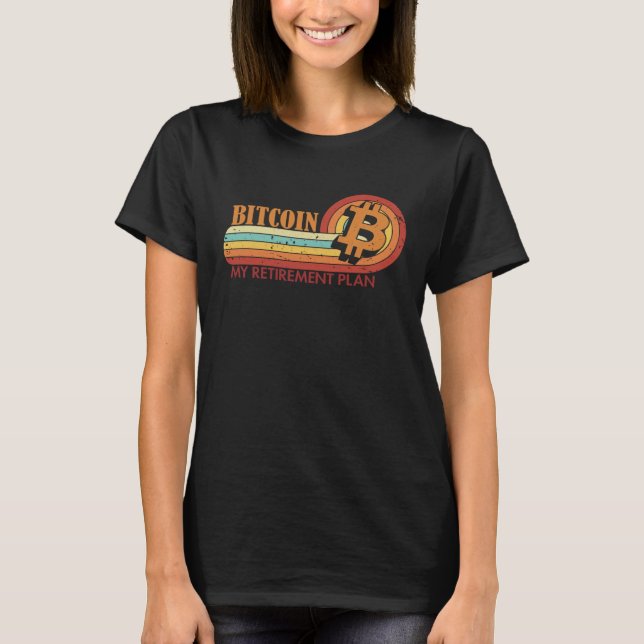 Camiseta Bitcoin My Retirement Plan Blockchains Crypto Bitc (Frente)