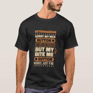 Camiseta Bite Me Button Works Veterinarian Design para Anim