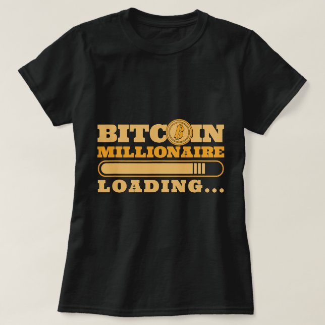 Camiseta Bitmoney Millionaire Loading Crypto Cryptocurrency (Frente do Design)