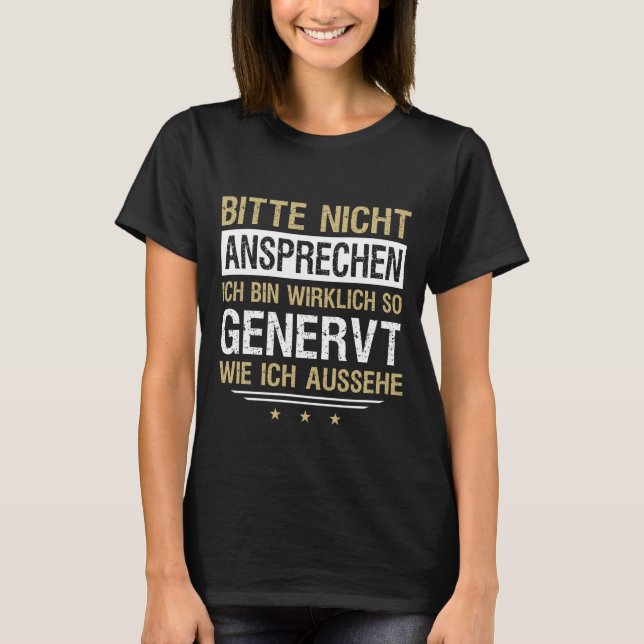 Camiseta Bitte nicht ansprechen ich bin wirklich so genervt (Frente)