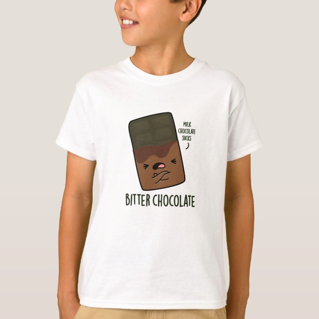 Camiseta Bitter Chocolate Funny Candy Pun (Frente)