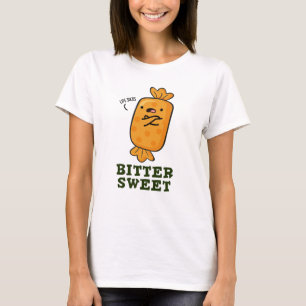 Camiseta Bitter Sweet Engraçado Candy Pun