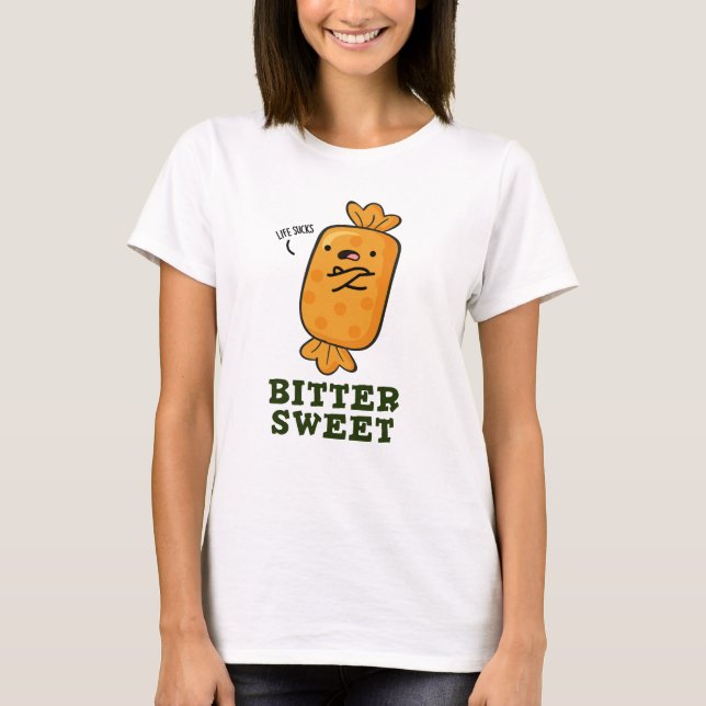 Camiseta Bitter Sweet Engraçado Candy Pun (Frente)