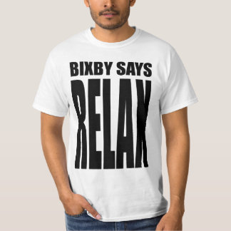 Camiseta Bixby diz que… RELAXE!
