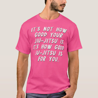 Camiseta Bjj Jiu Jitsu Não É Muito Bom Para Você Mma Ju