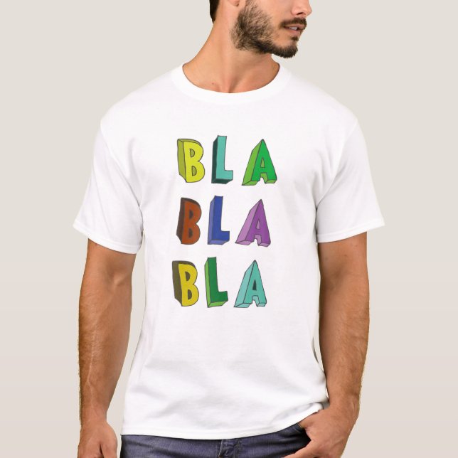 Camiseta Bla Bla Bla Engraçado Dizendo Humor Sarcástico (Frente)