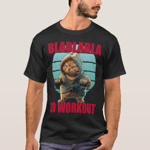Camiseta Blablablabla Vai Trabalhar Engraçado Giro de Gato