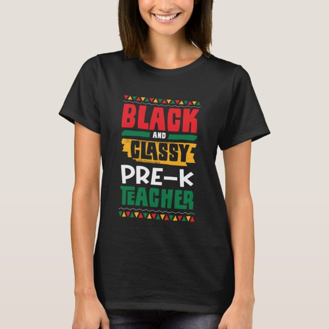 Camiseta Black and Classy Pre K Teacher Black History Month (Frente)