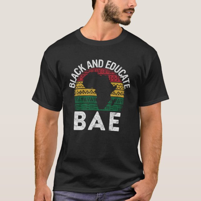 Camiseta Black and Educated BAE Pride History Month Teacher (Frente)