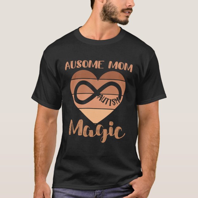 Camiseta Black Autism Mom Ausome Mom Magic Autistic Infinit (Frente)