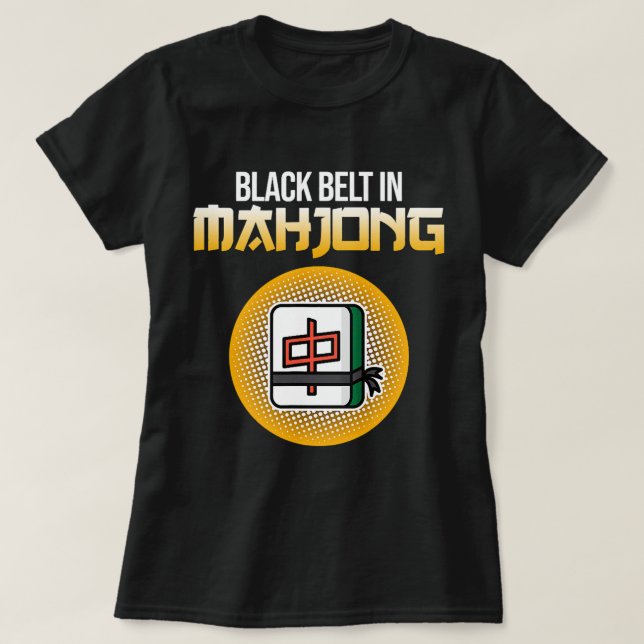 Camiseta Black Belt No Mahjong Game Mahjong Player Games Gr (Frente do Design)