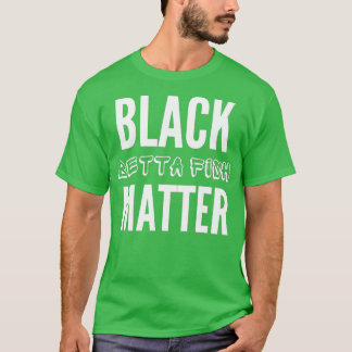 Camiseta Black betta fish matter