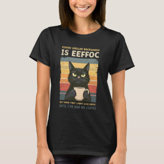 Camiseta Black Cat Drinking Coffee Spelled Backwards is Eff