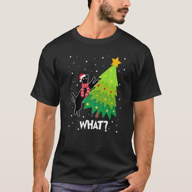 Camiseta Black Cat Pushing Christmas Tree Over Cat What (Frente)