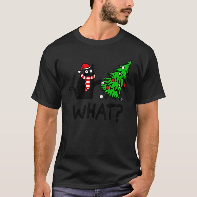 Camiseta Black Cat  Pushing Christmas Tree Over Cat What (Frente)