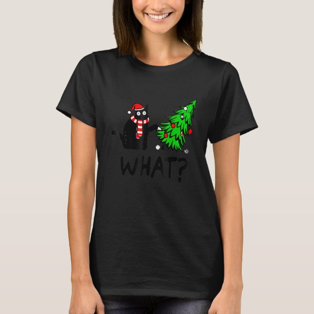 Camiseta Black Cat   Pushing Christmas Tree Over Cat What (Frente)