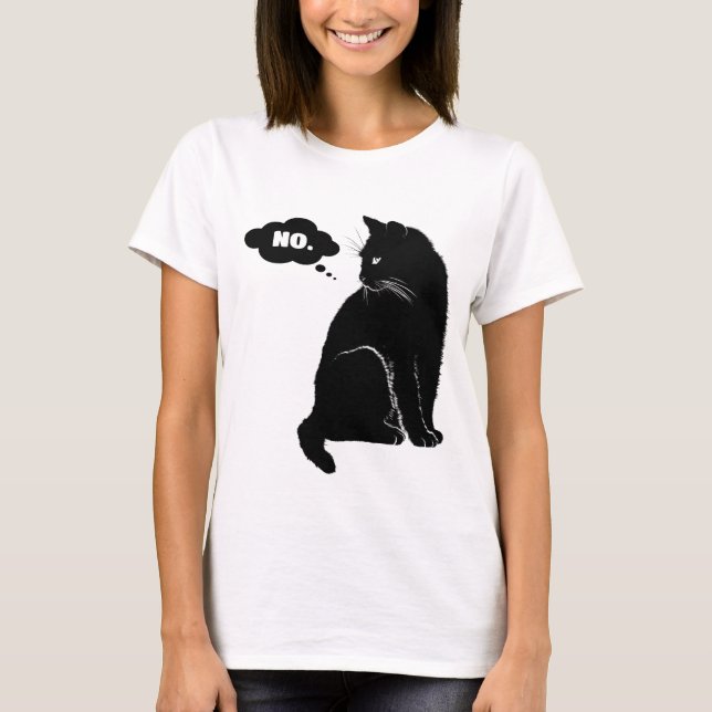 Camiseta Black Cat Says No - Funny Cat Mom Cat Lover (Frente)