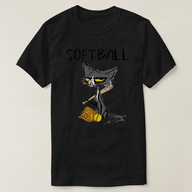 Camiseta Black Cat Softball Because Murder Is Wrong  (Frente do Design)