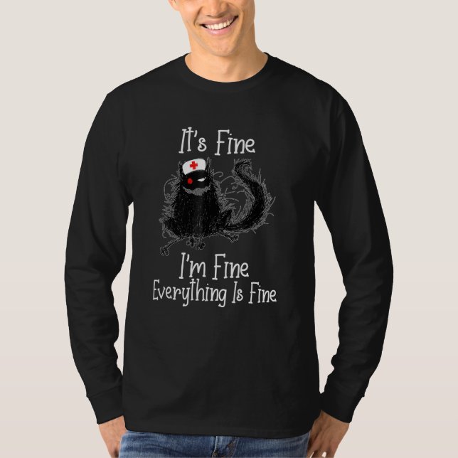 Camiseta Black Cat tee Shirt It's Fine I'm Fine Nurses Day  (Frente)