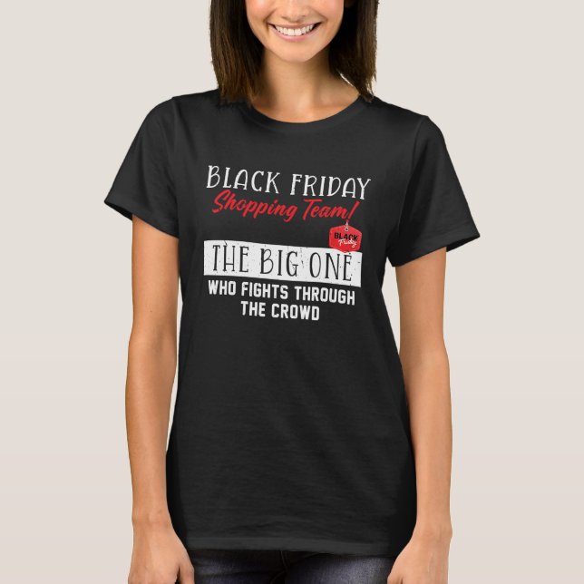 Camiseta Black Friday Shopping Team  The Big One Funny Sayi (Frente)