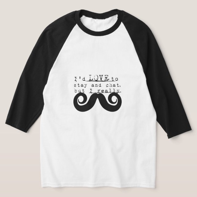 Camiseta Black Funny Humor I Mustache (Postura )