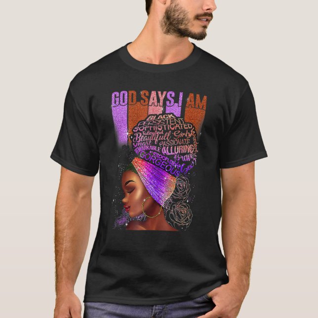 Camiseta Black Girl God Says I Am Black Melanin History Mon (Frente)
