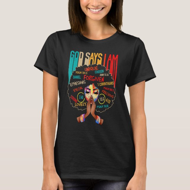Camiseta Black Girl God Says I Am Black Melanin History Mon (Frente)