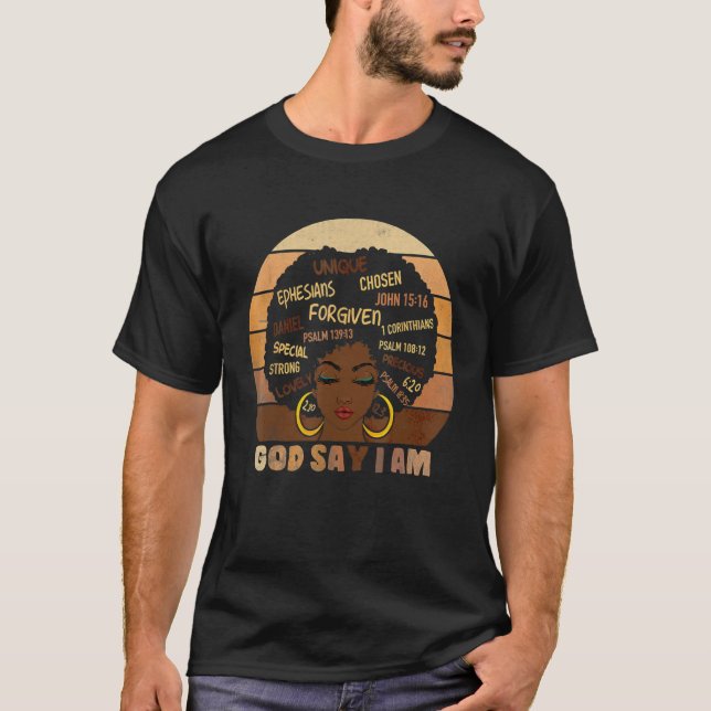 Camiseta Black Girl God Says I Am Black Melanin History Mon (Frente)