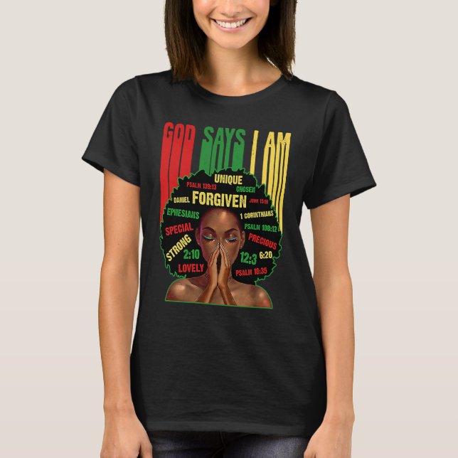 Camiseta Black Girl God Says I Am Black Melanin History Mon (Frente)