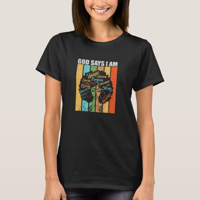 Camiseta Black Girl God Says I Am Black Melanin History Mon (Frente)