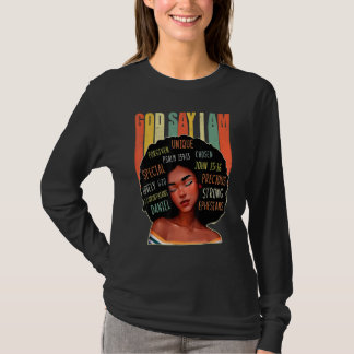Camiseta Black Girl God Says I Am Black Melanin History Mon