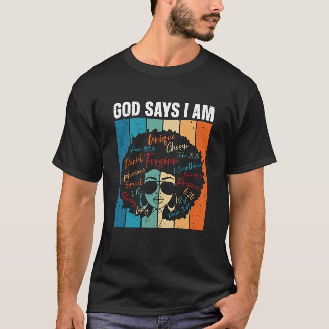 Camiseta Black Girl God Says I Am Black Melanin History Mon (Frente)