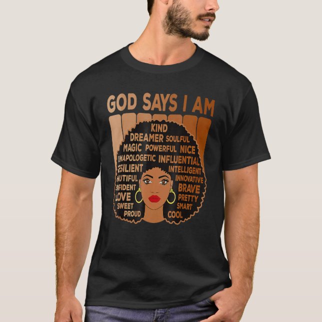 Camiseta Black Girl God Says I Am Black Melanin History Mon (Frente)