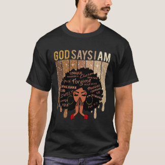 Camiseta Black Girl God Says I Am Black Melanin History Mon