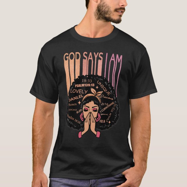 Camiseta Black Girl God Says I Am Black Melanin History Mon (Frente)
