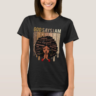 Camiseta Black Girl God Says I Am Black Melanin History Mon