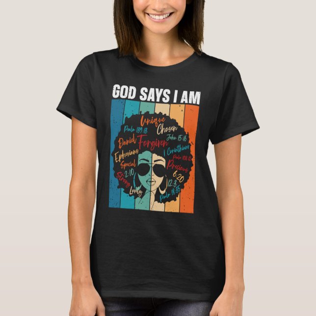 Camiseta Black Girl God Says I Am Black Melanin History Mon (Frente)