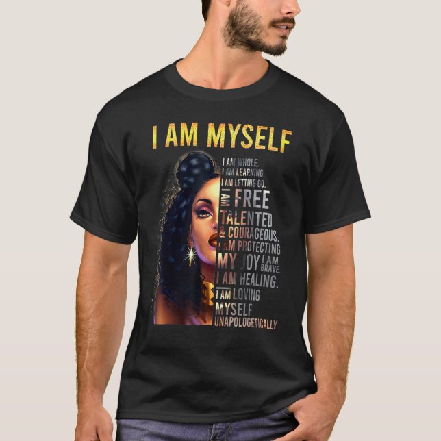 Camiseta Black Girl Magic, Black Women, I Am Myself, Afro B (Frente)