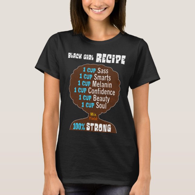 Camiseta Black girl recipe pride for strong women and girls (Frente)