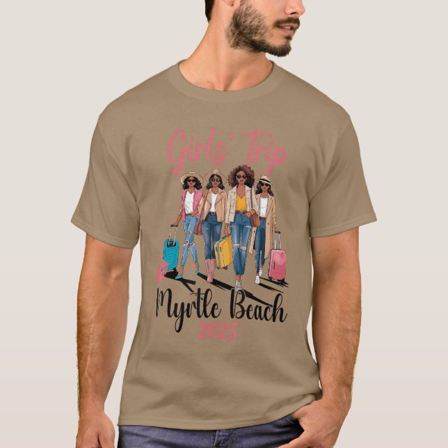 Camiseta Black Girls Trip Myrtle Beach 2025 Vacation Birthd (Frente)