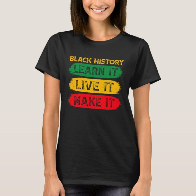 Camiseta Black History African American Learn It Live It Ma (Frente)