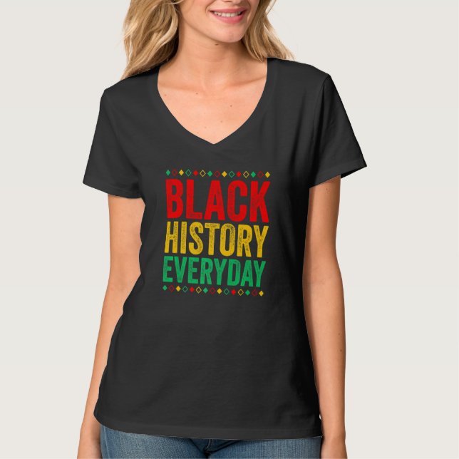 Camiseta Black History Everyday  Black History Month Celebr (Frente)